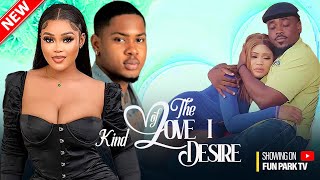 THE KIND OF LOVE I DESIRE  TOOSWEET ANNAN CHIOMA NWAOHA CLINTON JOSHUA  Nigerian Romantic Movie [upl. by Haela]