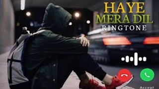 haye mera dil ringtone  haye mera dil flute ringtone  haye mera dil ringtone instrumental [upl. by Krakow521]