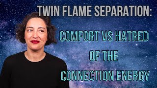 Twin Flame Separation Comfort vs Hate of Connection Energy [upl. by Bevis625]