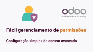 Odoo  Fácil gerenciamento de permissões Configuração simples de acesso avançado [upl. by Standford581]