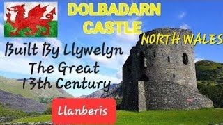 DOLBADARN CASTLE  Welsh Guardian Of Snowdonias LLANBERIS PASS Learn Welsh And History With Anna [upl. by Carman]