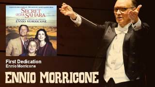 Ennio Morricone  First Dedication  Il Segreto Del Sahara 1987 [upl. by Enyalb]