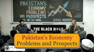 Pakistan’s Economy – Problems and Prospects  Dr Miftah Ismail and Dr Pervez Hoodbhoy [upl. by Suoivatram]