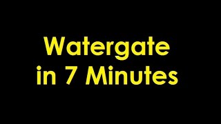 The Watergate Scandal in 7 Minutes [upl. by Roby]