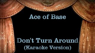 Ace of Base  Dont Turn Around Lyrics Karaoke Version [upl. by Gersham274]