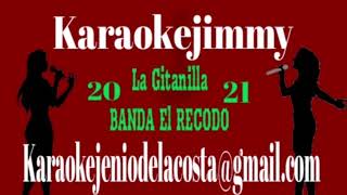 LA GITANILLAKARAOKEESTILOBANDA EL RECODODJJIMMY [upl. by Efi575]