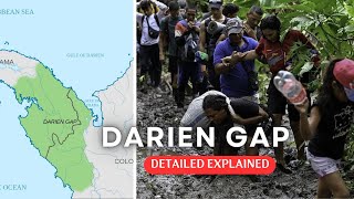 What is Darien Gap  Why it is in news  Detailed explained [upl. by Lekar]