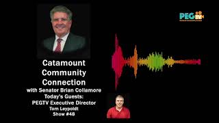 Catamount Community Connection with Senator Brian Collamore with Guest Tom Leypoldt  Show 48 [upl. by Marni]