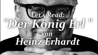 Lets Read Heinz Erhardt  Der König Erl [upl. by Jovi]