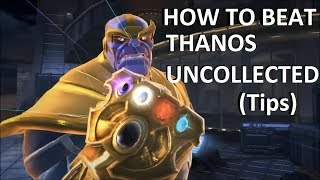 MCoC HOW TO BEAT THANOS UNCOLLECTED  TIPS [upl. by Eniffit]