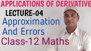 Errors And Approximation Applications of Derivative RS Aggarwal maths12 [upl. by Nnylaf635]