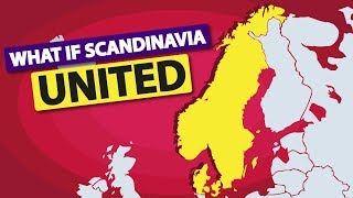 What if Scandinavia United How Powerful Would It Be [upl. by Mariele]