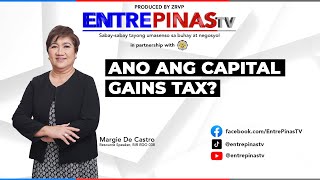 EntrepTips Ano ba ang Capital Gains Tax [upl. by Chaney476]