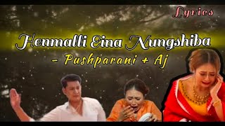 Henmalli Eina NungshibaViral Song Lyrics Video  Pushparani amp Aj Maisnam [upl. by Nehtiek]