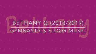 Bethany G  Gymnastics Floor Music 20182019 [upl. by Glennon]