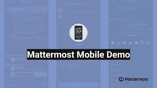 Mattermost Mobile Demo [upl. by Ained862]