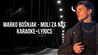 MARKO BOŠNJAK  MOLI ZA NAS KARAOKE [upl. by Curhan]