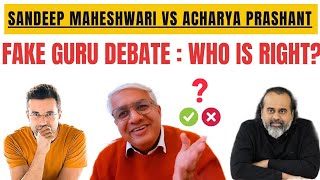 Sandeep Maheshwari Vs Acharya Prashant  Clarity On Fake Guru Debate [upl. by Mandi104]