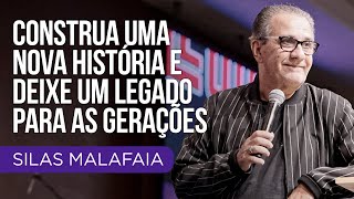 Pastor Silas Malafaia  Construa uma nova história e deixe um legado para as gerações [upl. by Pearline498]