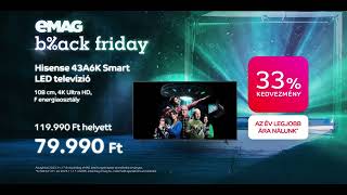 Black Friday az eMAGon Hisense 43A6K Smart LED televízió 79990 Ft  NOVEMBER 17 👽🖤 [upl. by Koslo]