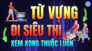 Toàn Bộ Từ Vựng và Hội Thoại về Đi Siêu Thị Bằng Tiếng Anh Hay Nhất  Hoàng Minh Thuỷ [upl. by Nahor838]