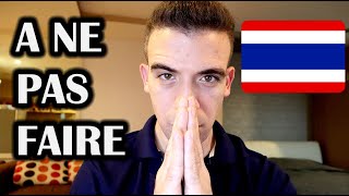 NE surtout PAS FAIRE en THAILANDE [upl. by Atteragram]