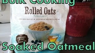 Recipe  Bulk Cooking Soaked Oatmeal [upl. by Ikim]