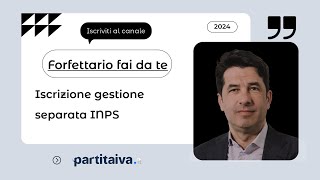 Scopri Come Iscriversi alla Gestione Separata INPS  Forfettario Fai da Te [upl. by Nayt447]