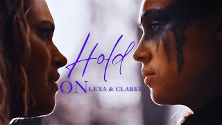 Lexa ✘ Clarke • Hold on For praimhedrr the100 [upl. by Monroy]