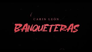 Carin León  Banqueteras Lyric Video [upl. by Learsiy53]