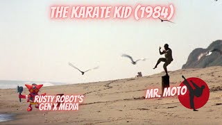 The Karate Kid 1984  Rusty Robot’s Gen X Media  Mr Moto [upl. by Guria]