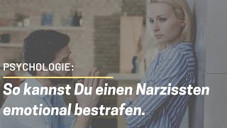 So kannst Du einen Narzissten emotional bestrafen narzisst narzissmus psychologie Deno Licina [upl. by Breech28]