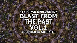 Psytrance amp FullOn Mix quotBlast From The Past Vol1quot [upl. by Aon]