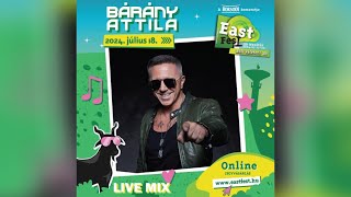 Bárány Attila  East Fest Mezőtúr 20240718 Live Mix [upl. by Ahsram540]