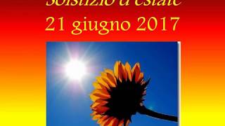 Solstizio destate 21 giugno 2017 [upl. by Dumah]