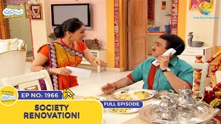 Ep 1966  Society Renovation  Taarak Mehta Ka Ooltah Chashmah  Full Episode  तारक मेहता [upl. by Narba891]