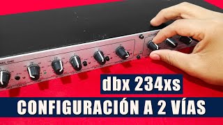 Cómo Configurar el Crossover dbx 234xs a 2 Vías Fácil y Rápido [upl. by Naraa653]