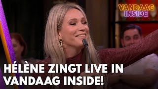 Unieke beelden Hélène zingt live in de uitzending van Vandaag Inside  VANDAAG INSIDE [upl. by Anaicul]