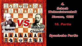 William Steinitz Vs Mikhail Chigorin 🏆 4 Schach WM 1892 Havanna 🏆 C77 Spanische Partie chess 228S [upl. by Dlorah713]