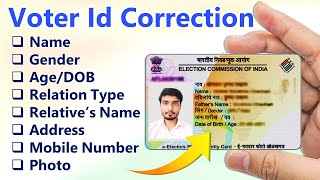 Voter id Card Correction Online  voter card me nameaddressphotomobile number kaise change kare [upl. by Enitnelav]