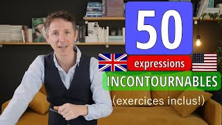 50 EXPRESSIONS ANGLAISES INCONTOURNABLES  EXERCICES [upl. by Oric]