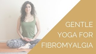 GENTLE YOGA FOR FIBROMYALGIA [upl. by Ilam]