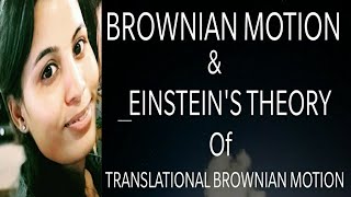 Brownian Motion amp Einsteins theory of the translational Brownian Motion  KINETIC THEORY OF GASES [upl. by Adhern]