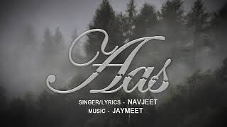 Aas officail video  navjeet  punjabi sad song  hd vide lyrics tera rohit subscribe channel [upl. by Ellehcram]