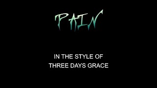 Three Days Grace  Pain  Karaoke  With Backing Vocals [upl. by Recneps535]