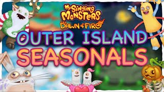 What if the Core Seasonals were on the Outer Islands 🔥  My Singing Monsters Dawn Of Fire [upl. by Onimixam716]