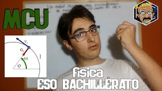 Movimiento Circular Uniforme MCU  FÍSICA 4 ESO 1 BACHILLERATO  MR PLANCK 2018 [upl. by Nnaeiluj223]