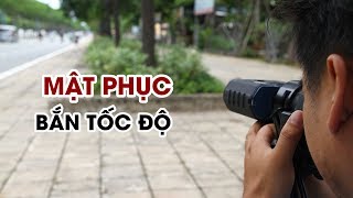 Đây là cách CSGT mật phục bắn tốc độ trên đường Mai Chí Thọ [upl. by Ailyt]