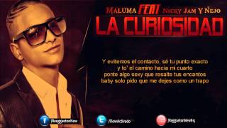 Maluma Ft Nicky Jam Y Ñejo La Curiosidad Letra Oficial Remix [upl. by Ajet]