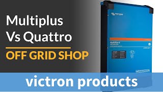 Victron Quattro Vs Multiplus [upl. by Caneghem545]